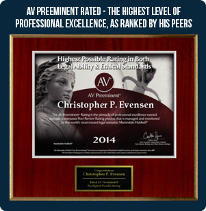 AV Preeminent Rated - The Highest Level of Professional Excellence, As Ranked By His Peers | Christopher P. Evensen | 2014
